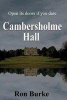 Cambersholme Hall : Open its doors if you dare