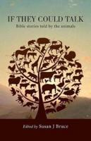 If they could talk: Bible stories told by the animals