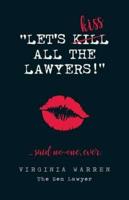 Let's Kiss All The Lawyers...Said No One Ever! : How Conflict Can Benefit You
