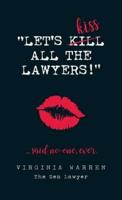 Let's Kiss All The Lawyers...Said No One Ever! : How Conflict Can Benefit You