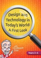 Design and Technology in Today's World: A First Look