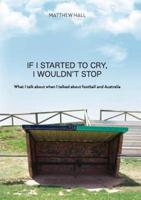 'If I Started to Cry, I Wouldn't Stop'