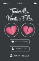 Tinderella Wants A Fella: A hilarious yet heartfelt tale of love, loss and the fear of never finding a soulmate