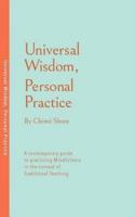 Universal Wisdom, Personal Practice