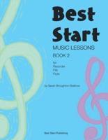 Best Start Music Lessons Book 2: For recorder, fife, flute.