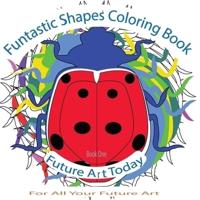 Funtastic Shapes Colouring Book
