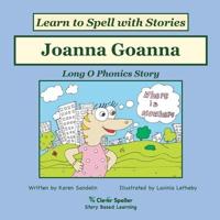 Joanna Goanna: Decodable Sound Phonics Reader for Long O Word Families