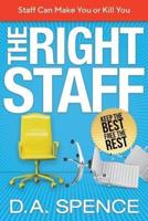 The Right Staff: Keep the Best - Free the Rest