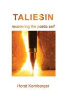 Taliesin: recovering the poetic self