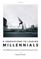 Eight Innovations to Leading Millennials