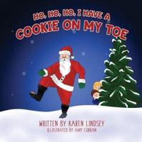 Ho, Ho, Ho, I have a Cookie on my Toe