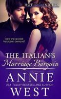 The Italian's Marriage Bargain: Hot Italian Nights, Book 7