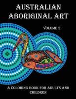 Australian Aboriginal Art: A Coloring Book for Adults and Children