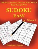 Sudoku Easy: 300 Easy Sudoku Puzzles With Two A Page Large Print