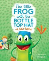 The Little Frog With the Bottle Top Hat