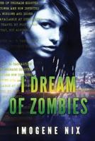I Dream Of Zombies: Zombiology