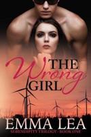 The Wrong Girl: Serendipity Trilogy Book One