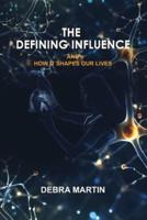 The Defining Influence