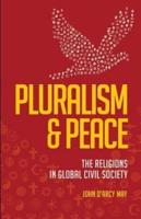 Pluralism & Peace: The Religions in Global Civil Society