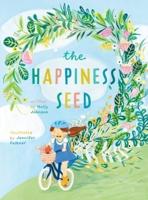The Happiness Seed: A story about finding your inner happiness