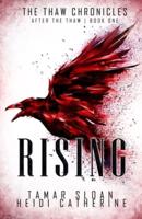 Rising: Book 1 After The Thaw