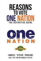 Reasons To Vote One Nation: The Definitive Guide