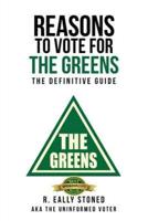 Reasons To Vote For The Greens: The Definitive Guide