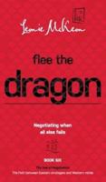 Flee the Dragon: Negotiating when all else fails