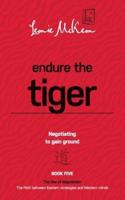 Endure the Tiger: Negotiating to gain ground