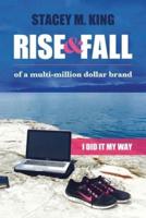 Rise and Fall of a Multi-million Brand: I did it my way