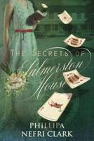 The Secrets of Palmerston House: Large print