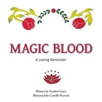 Magic Blood: A Loving Reminder