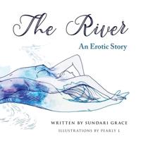 The River: An erotic story