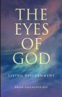 The Eyes of God: Living Discernment