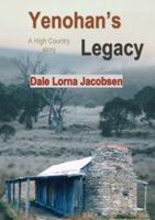 Yenohan's Legacy: a High Country story