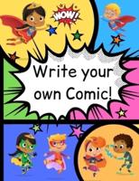 How to Write Your own Comic Book with Black Panels for Creative Kids: Includes Handy How to Write a Story Comic Script, Story Brain Storming Ideas, and More!