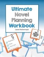 The Ultimate Novel Planning Workbook
