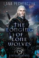 The Longing of Lone Wolves: A Fantasy Romance