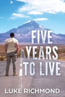 Five Years To Live