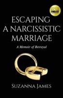 Escaping a Narcissistic Marriage