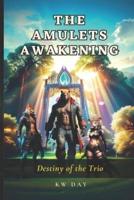 The Amulets Awakening
