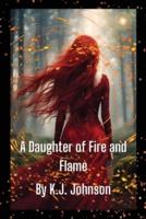 A Daughter of Fire and Flame
