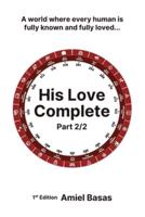 His Love Complete Part 2/2