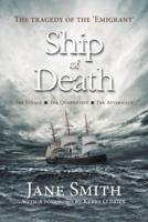 Ship of Death : The Tragedy of the 'Emigrant'