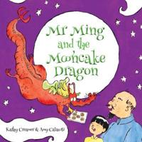 Mr Ming and the Mooncake Dragon