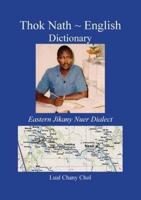 Thok Nath | English Dictionary: Eastern Jikany Nuer Dialect