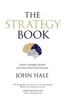 The Strategy Book: Create a Strategic Mindset and Future-Proof Your Business