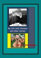 My Life With Chickens & other stories: I Pity the Poor Immigrant