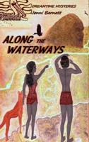 Along the Waterways: Dreamtime Mysteries