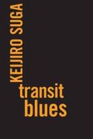 Transit Blues